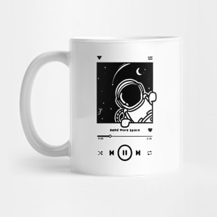 need more space Mug